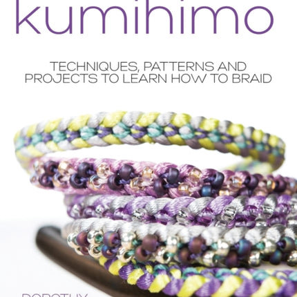 The Beginners Guide to Kumihimo