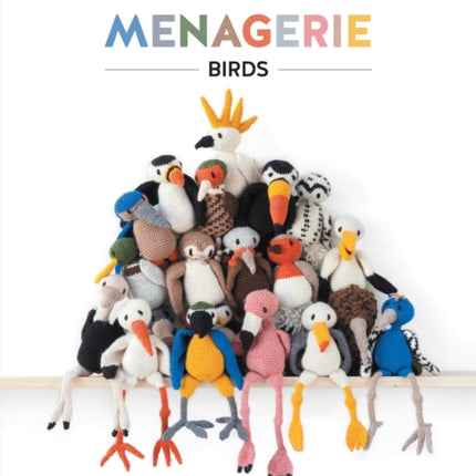 Edward'S Menagerie: Birds: Over 40 Soft Toy Patterns for Crochet Birds