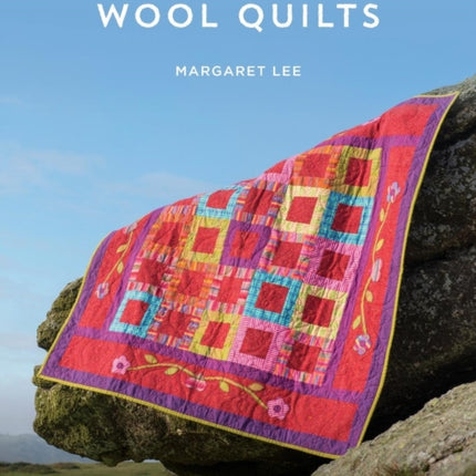 Wool Quilts: 5 Patterns for Wool Applique Quilts