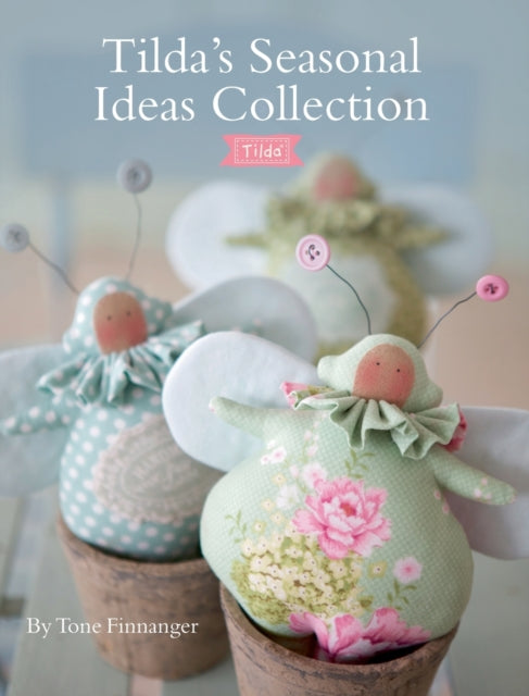 Tilda'S Seasonal Ideas Collection