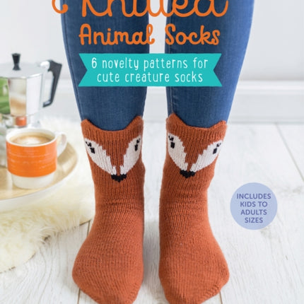 Knitted Animal Socks: 6 Novelty Patterns for Cute Creature Socks