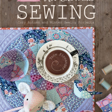 Tilda Hot Chocolate Sewing: Cozy Autumn and Winter Sewing Projects