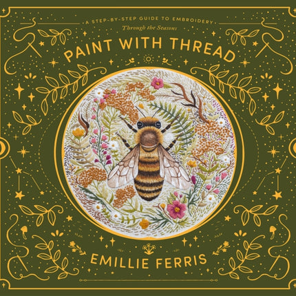 Paint with Thread: A Step-by-Step Guide to Embroidery Through the Seasons