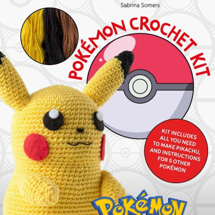 PokéMon Crochet Pikachu Kit: Kit Includes Materials to Make Pikachu and Instructions for 5 Other PokéMon