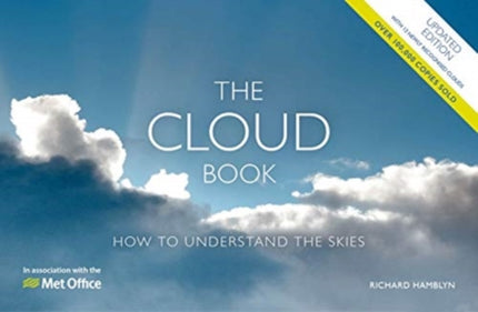 The Met Office Cloud Book - Updated Edition: How to Understand the Skies