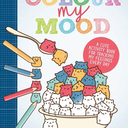 Colour My Mood: A Cute Activity Book for Tracking My Feelings Every Day