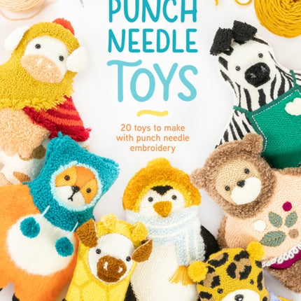 Punch Needle Toys: 20 Toys to Make with Punch Needle Embroidery