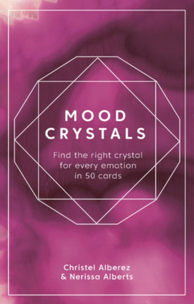 Mood Crystals Card Deck: Find the Right Crystal for Every Emotion in 50 Cards