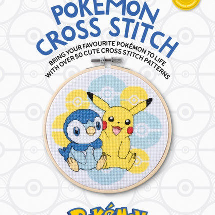 PokéMon Cross Stitch: Bring Your Favorite PokéMon to Life with Over 50 Cute Cross Stitch Patterns