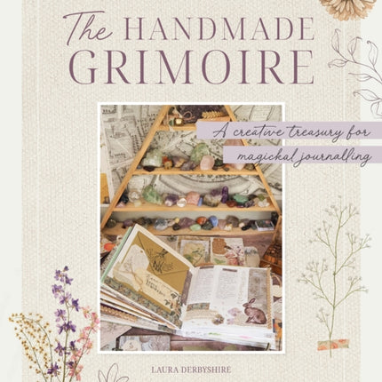 The Handmade Grimoire: A Creative Treasury for Magickal Journalling