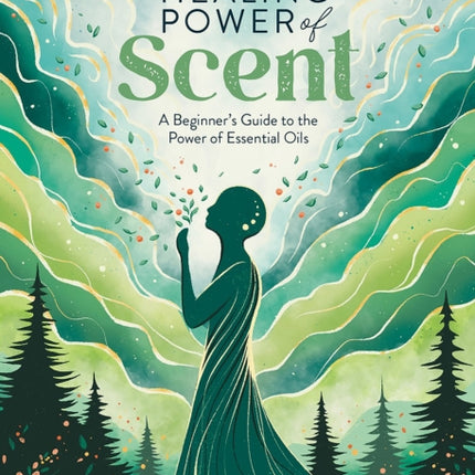 The Healing Power of Scent