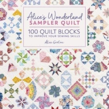 AliceS Wonderland Sampler Quilt