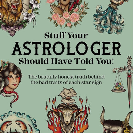 Stuff Your Astrologer Should Have Told You