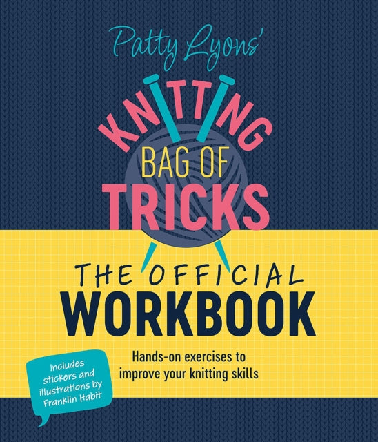 Patty Lyons Knitting Bag of Tricks the Official Workbook