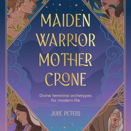 Maiden Warrior Mother Crone