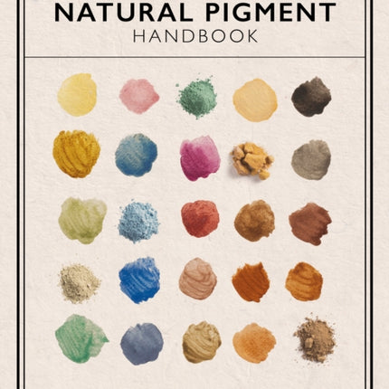 The Natural Pigment Handbook