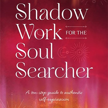 Shadow Work for the Soul Searcher
