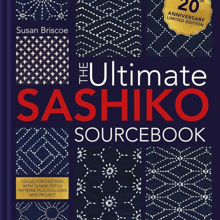 The Ultimate Sashiko Sourcebook 20th Anniversary