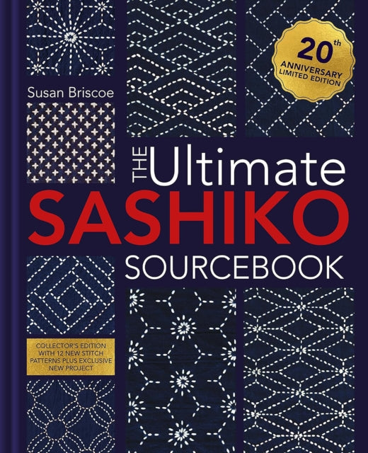 The Ultimate Sashiko Sourcebook 20th Anniversary