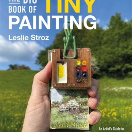 The Big Book of Tiny Painting
