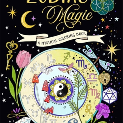 A Mystical Coloring Book Zodiac Magic