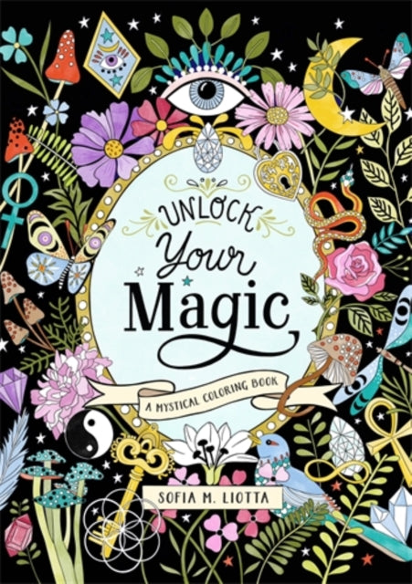 A Mystical Coloring Book Unlock Your Magic
