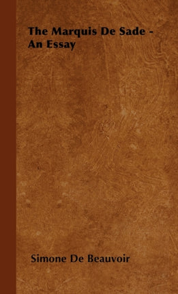 The Marquis De Sade  An Essay