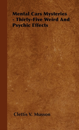 Mental Cars Mysteries  ThirtyFive Weird And