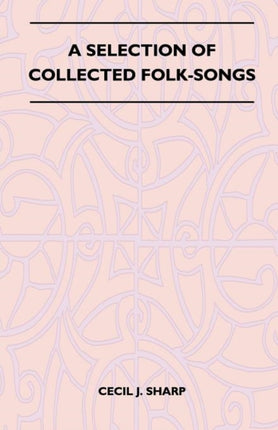 A Selection of Collected FolkSongs