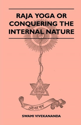Raja Yoga Or Conquering The Internal Nature