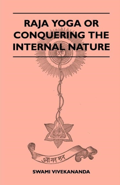 Raja Yoga Or Conquering The Internal Nature