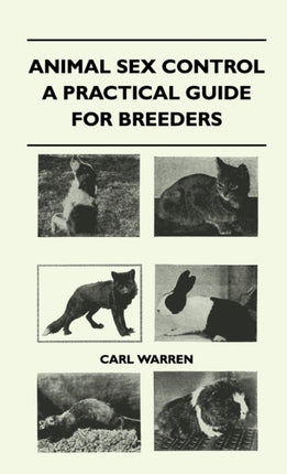 Animal Sex Control  A Practical Guide For Breeders