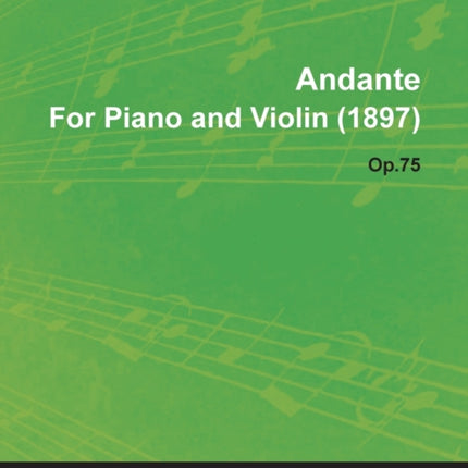 Andante by Gabriel Faur for Piano and Violin 1897 Op75