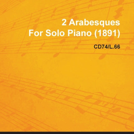 2 Arabesques by Claude Debussy for Solo Piano 1891 Cd74L66