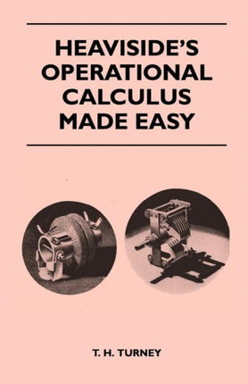 Heavisides Operational Calculus Made Easy