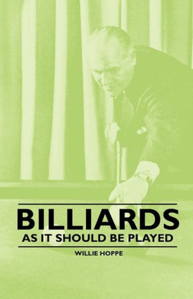 Billiards  As it Should be Played