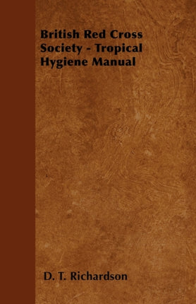 British Red Cross Society  Tropical Hygiene Manual