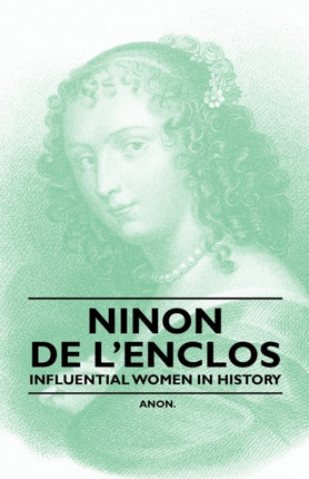 Ninon de LEnclos  Influential Women in History