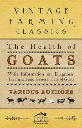 The Health of Goats  With Information on