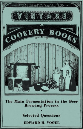 The Main Fermentation in the Beer Brewing Process  Selected Questions