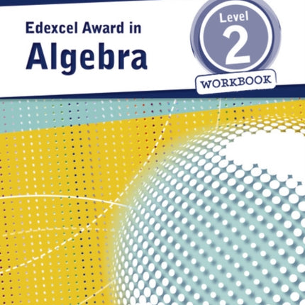 Edexcel Award in Algebra Level 2 Workbook