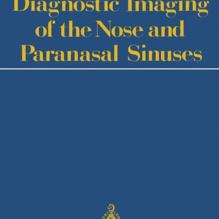 Diagnostic Imaging of the Nose and Paranasal Sinuses