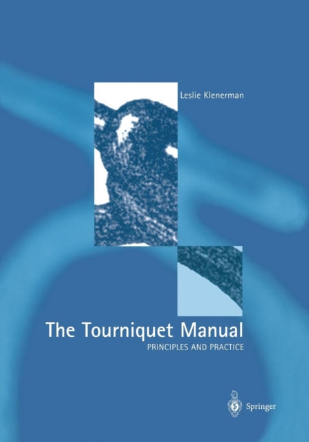 The Tourniquet Manual  Principles and Practice