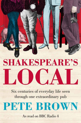 Shakespeares Local Six Centuries of History Seen Through One Extraordinary Pub