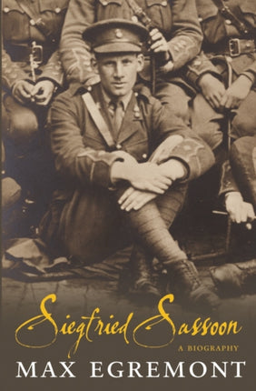 Siegfried Sassoon: A Biography