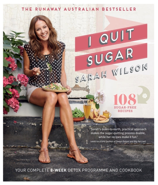 I Quit Sugar Your Complete 8Week Detox Program and Cookbook