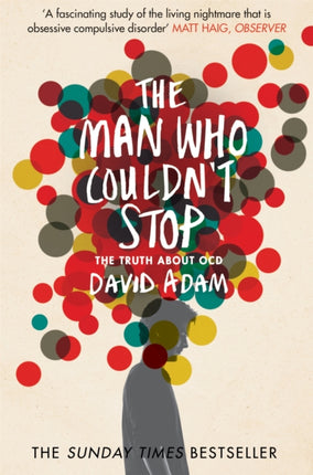 The Man Who Couldn't Stop: The Truth About OCD