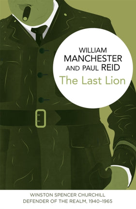 The Last Lion Winston Spencer Churchill