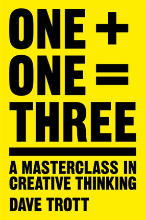 One Plus One Equals Three: A Masterclass in Creative Thinking