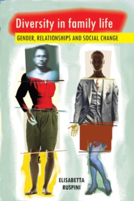 Diversity in Family Life: Gender, Relationships and Social Change